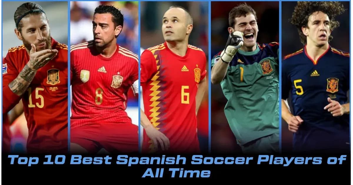Top 10 des Meilleurs Joueurs Espagnols de Football de Tous les Temps