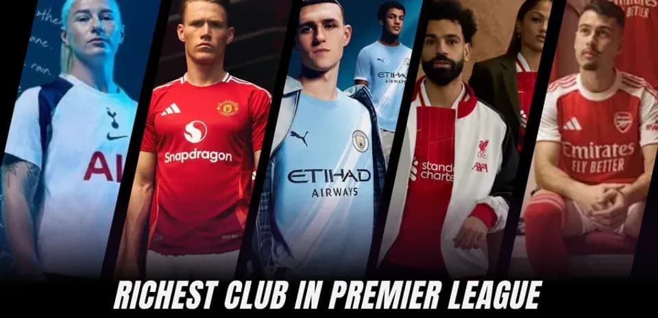 Les Clubs les Plus Riches de la Premier League en 2026 : Classement des Équipes les Plus Fortunées