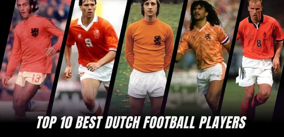 Les Légendes du Football Néerlandais : Top 10 des Plus Grands Joueurs