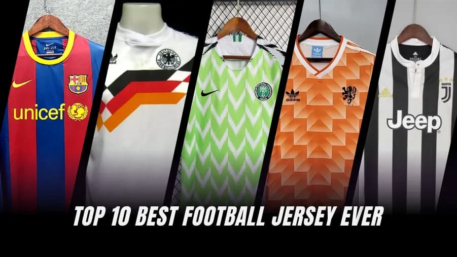 Les Meilleurs Maillots de Football de Tous les Temps : Top 10 des Maillots Légendaires Les Meilleurs Maillots de Football de Tous les Temps : Top 10 des Maillots Légendaires